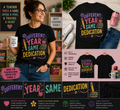 Different Year Same Dedication Teacher T-Shirt – Inspirational Back to School Gift for Educators
